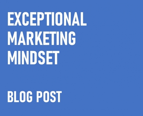 Exceptional Marketing Mindset Blog Post