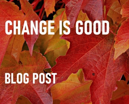 Change is Good Blog Post